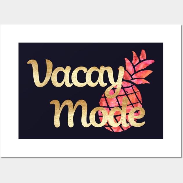 Vacay Mode | Pineapple Design Wall Art by ABcreative